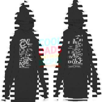 Cool Dads Don't Follow Recipes Dad Life Father's Day Hoodie | Mazezy