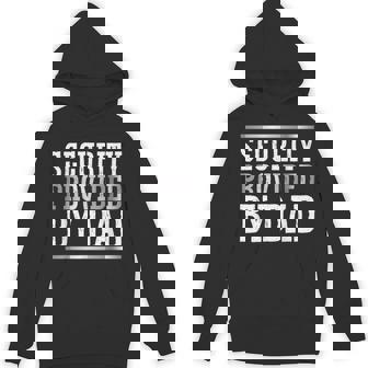Dad Security Security Guard Father's Day Daughter Hoodie - Monsterry