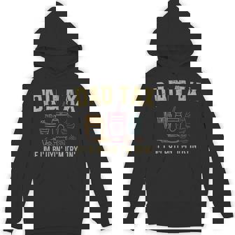 Dad Tax If I'm Buyin' I'm Tryin' Fathers Day Dad Jokes Men Hoodie | Mazezy