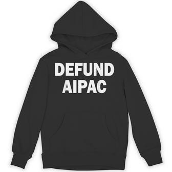 Defund Aipac Anti American Israel Public Affairs Commit Hoodie - Thegiftio UK