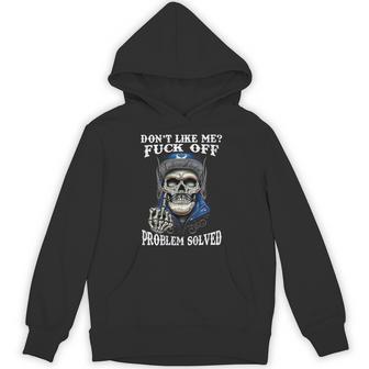 Don't Like Me Fuck Off Problem Solved Skull On Back Hoodie - Thegiftio UK