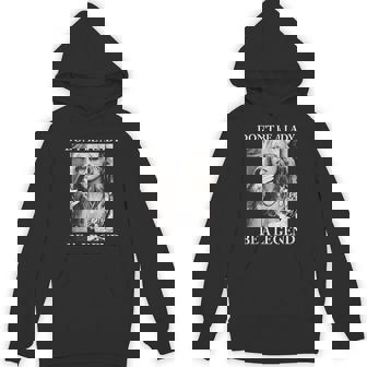 Don't Be A Lady Be A Legend Rock Music Quote Hoodie - Thegiftio UK
