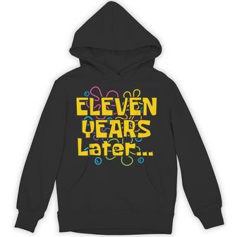 Eleven Years Later 11 Years 11Th Birthday Party Meme Hoodie - Thegiftio UK