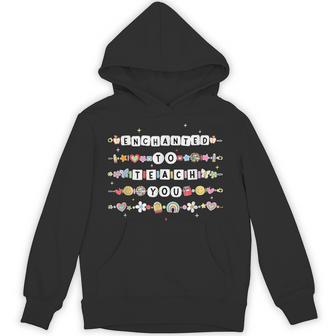 Enchanted To Teach You Friendship Bracelet Hoodie - Thegiftio UK