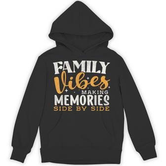 Family Reunion 2025 Family Vibes Making Memories Matching Hoodie - Monsterry
