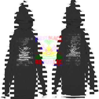 First Black Republic Since 1804 Haiti Haitian Flag Day Hoodie | Mazezy
