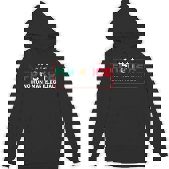 Fuck Ice No Human Is Illegal Hoodie | Mazezy