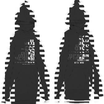 Bold Badass Superhuman Old Man Dad Grandpa Fathers Day Hoodie | Mazezy