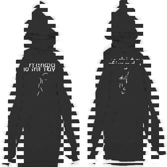 Fishing Lover No Fishing Today Hoodie - Thegiftio UK