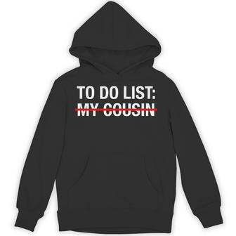 Redneck To Do List My Cousin Hoodie - Thegiftio UK