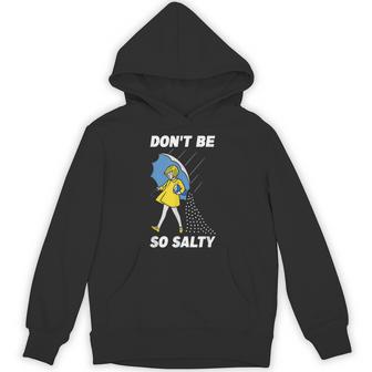 Retro Don't Be So Salty Hoodie - Thegiftio UK