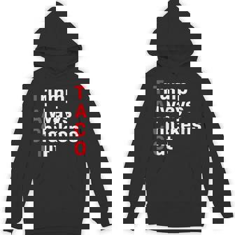 Taco Trump Always Chickens Out Hoodie - Thegiftio