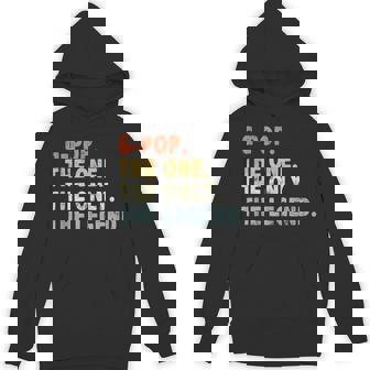 G-Pop The One Only Legend Fathers Day For Pop G-Pop Hoodie - Monsterry