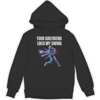Your Girlfriend Likes My Swing Baseball Quote Boys Men Hoodie - Thegiftio UK
