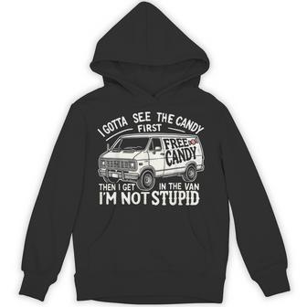 I Gotta See The Candy First I'm Not Stupid Halloween Adult Hoodie - Thegiftio UK