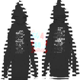 Happy July 4Th And My 60Th Birthday Patriotic Party Hoodie - Thegiftio