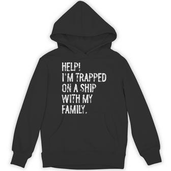 Help Trapped On A Ship With My Family Cruise Matching Hoodie - Thegiftio