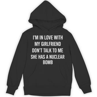 I'm In Love With My Girlfriend Don't Talk To Me Hoodie - Monsterry