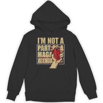 I'm Not A Part Of A Maga Agenda Political Hoodie - Thegiftio UK