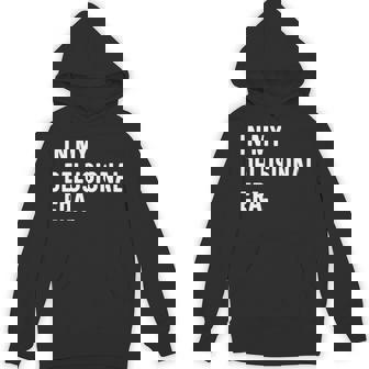 In My Delusional Era 面白い大人のユーモアの言葉 長袖tシャツ パーカー - Kawaiitshirt