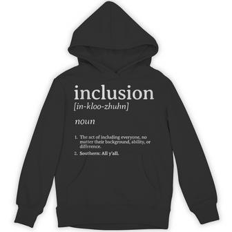 Inclusion Definition Southern Style Hoodie - Monsterry