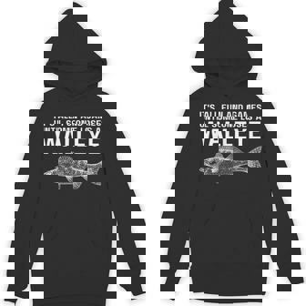 It's All Fun And Games Until Someone Loses A Walleye Fishing Hoodie - Thegiftio