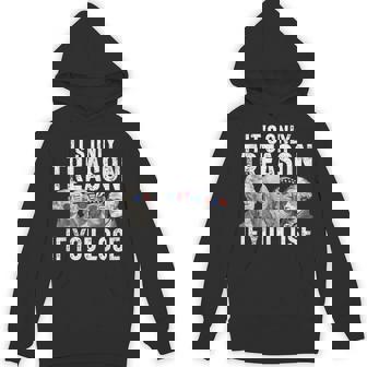 It's Only Treason If You Lose Founding Fathers 4Th Of July Hoodie - Monsterry