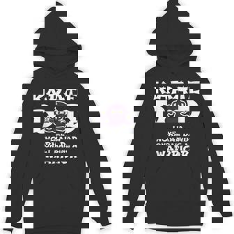 Karate Dad Like A Normal Dad Warrior Fathers Day Hoodie | Mazezy