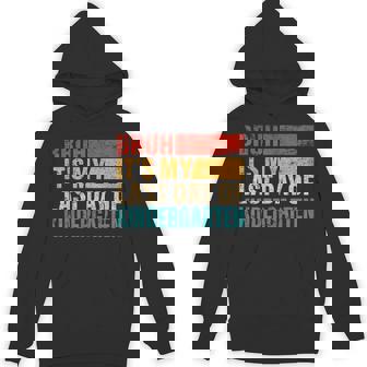 Kindergarten Student Bruh It's My Last Day Of Kindergarten Hoodie - Thegiftio UK