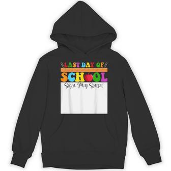 Last Day Of School Sign My Graduation Party Hoodie - Thegiftio UK