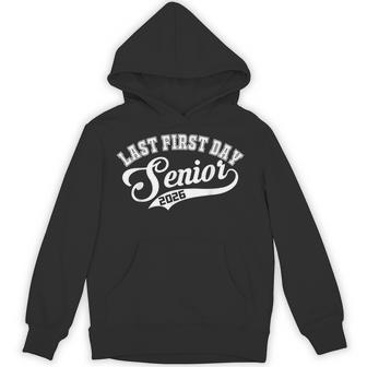 Last First Day Senior 2026 Senior Year 2026 Hoodie - Thegiftio UK