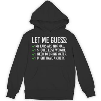 Let Me Guess My Labs Are Normal I Should Lose Weight Hoodie - Thegiftio UK