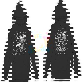 Life Is Better With Sprinkles Ice Cream Sweet Treats Hoodie - Monsterry