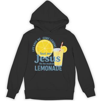 Life Gave Me Some Lemons But Jesus He Be Makin' Lemonade Hoodie - Thegiftio UK