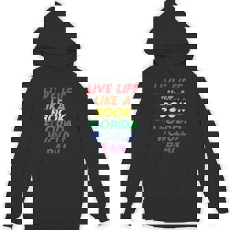 Live Life Like A Book Florida Would Ban Lgbtq Ally Gay Pride Hoodie - Thegiftio