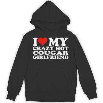 I Love My Crazy Hot Cougar Girlfriend I Love My Cougar Gf Hoodie - Thegiftio UK