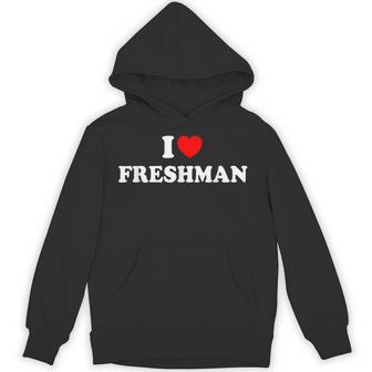 I Love Freshman Hoodie - Thegiftio UK