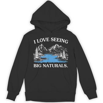 I Love Seeing Big Naturals Hoodie - Thegiftio UK