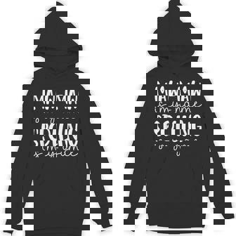 Maw-Maw Is My Name Spoiling Is My Game Maw-Maw Hoodie - Monsterry