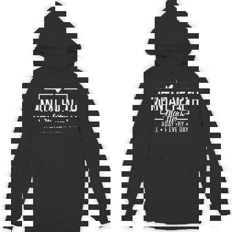 Mental Health Matters All Day Every Day Inspirational Hoodie - Monsterry