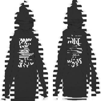 Money Well Wasted Father's Day Boating Captain Boat Hoodie - Thegiftio UK
