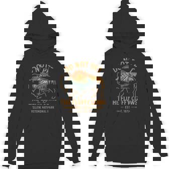 Do Not Pet The Fluffy Cows Buffalo Yellowstone National Hoodie | Mazezy