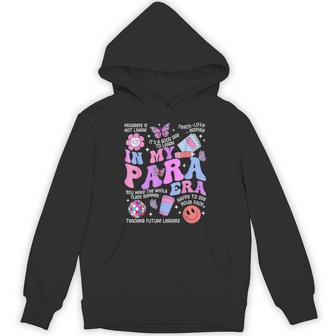 In My Para Era Paraprofessional Paraeducator Back To School Hoodie - Thegiftio UK