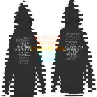 The Power Of The People Is Greater Resist Protest Resistance Hoodie - Thegiftio