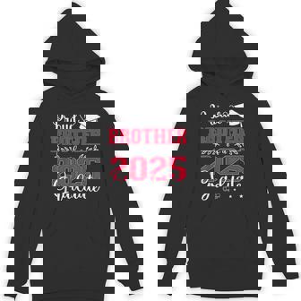 Proud Brother Of A 2025 Graduate Class Of 2025 Graduation Hoodie - Monsterry