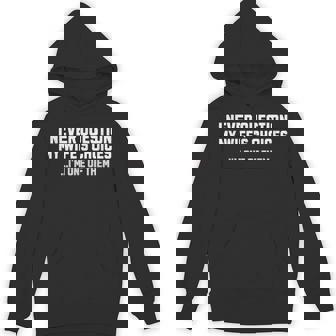 I Never Question My Wife's Choices Husband Humor Hoodie - Monsterry