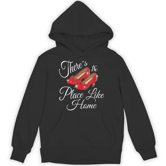 There Is No Place Like Home Wonderful Wizard Of Oz Quote Hoodie - Thegiftio UK