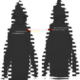 There's Only 3 Genders Male Female Mentally Ill Hoodie - Monsterry