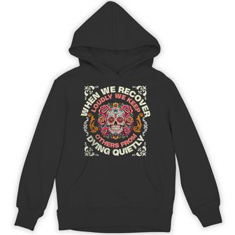 Retro We Recover Loudly We Keep Others From Dying Quietly Hoodie - Thegiftio UK