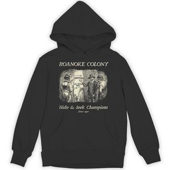 Roanoke Colony Hide & Seek Champions 1590 Hoodie - Thegiftio UK